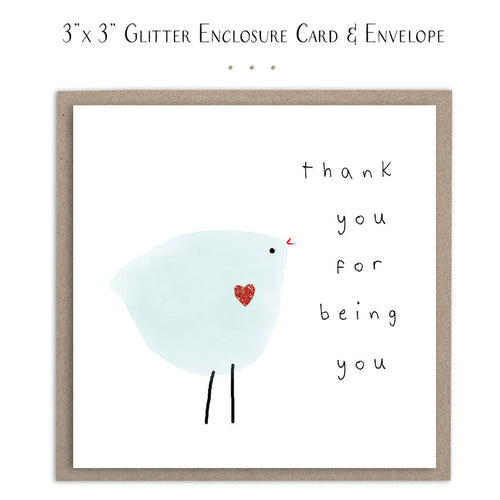 Card: 3x3 : Thank you for being you. (glitter heart) Mini Card